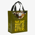 A reusable tote bag with a playful design. The bag is olive green with a black handle. It features a graphic of several kittens peeking out from the top of the bag, with the text "THIS BAG MIGHT BE FULL OF KITTENS" printed below.