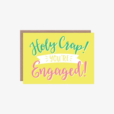 Holy Crap! You're Engaged Card