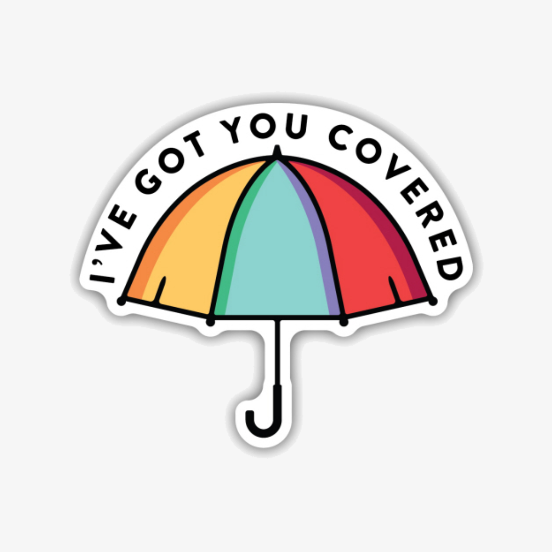 I've Got You Covered Sticker
