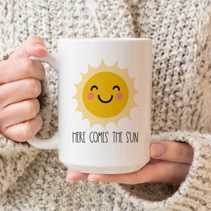 Here Comes The Sun Mug