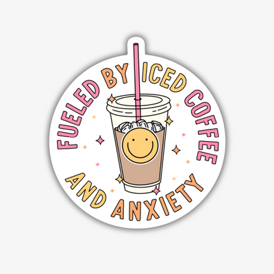 Fueled By Iced Coffee And Anxiety Vinyl Sticker