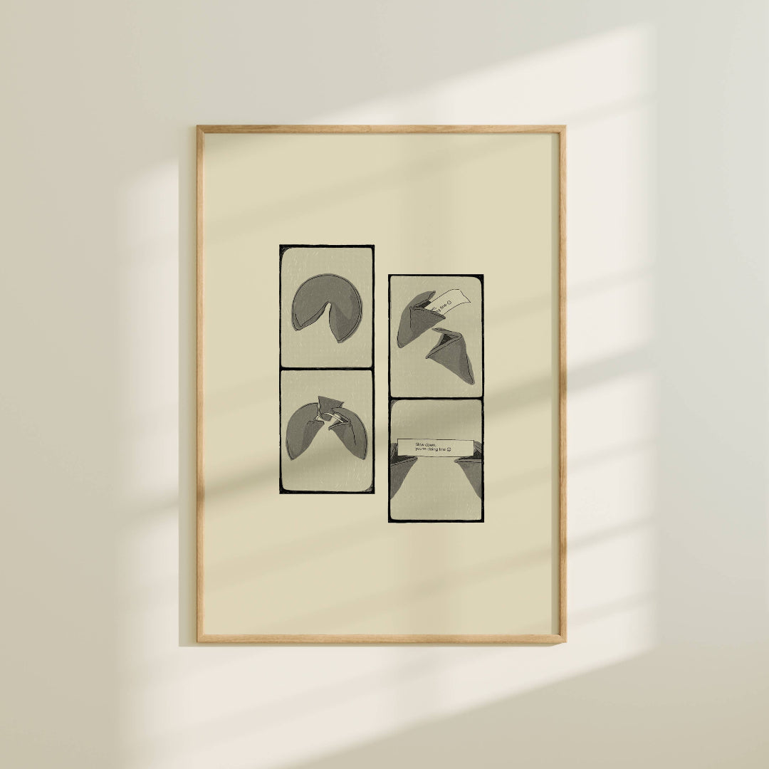 Slow Down You're Doing Fine Fortune Cookie Art Print