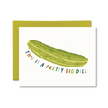 Card with a pickle illustration and text 'This is a pretty big dill' on a white background.