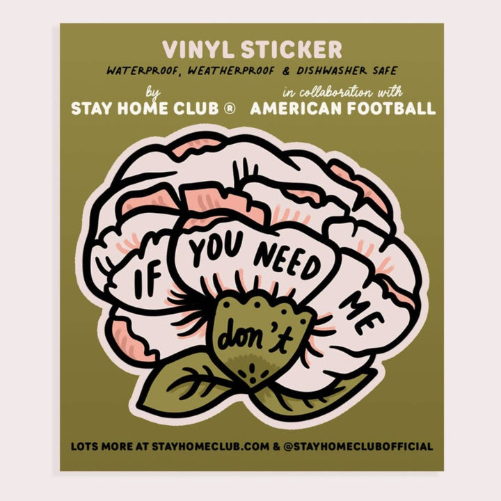 If You Need Me Vinyl Sticker