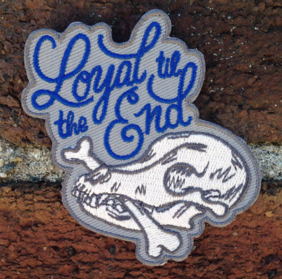 Loyal til the End (Glow in the Dark!) Patch