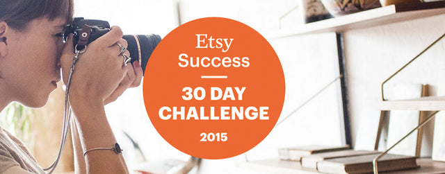 Etsy Success // 30 Day Challenge