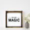 You are Magic Wood Sign