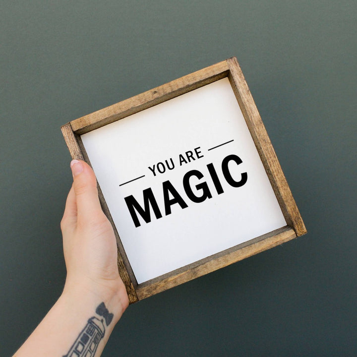 You are Magic Wood Sign