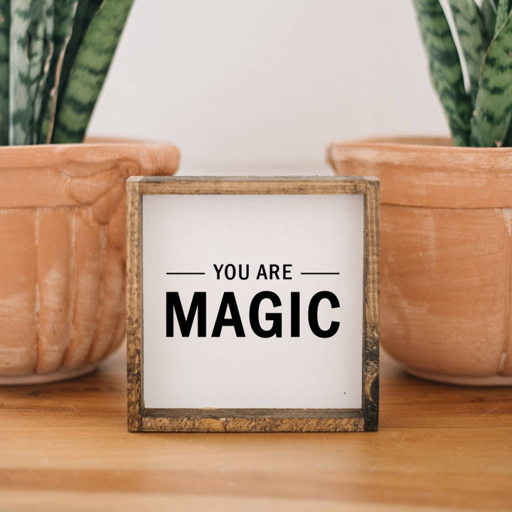 You are Magic Wood Sign