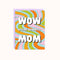 Wow Mom Mother's Day Card