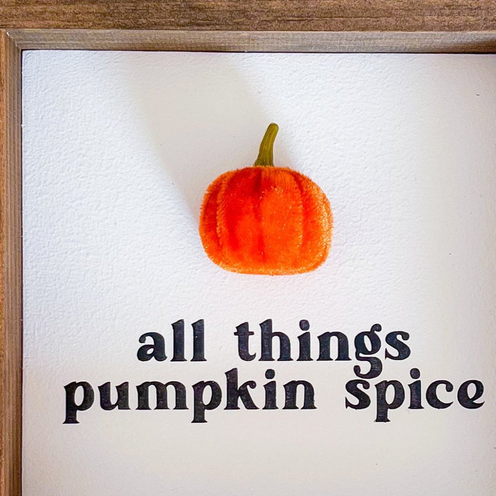 All Things Pumpkin Spice Wood Sign