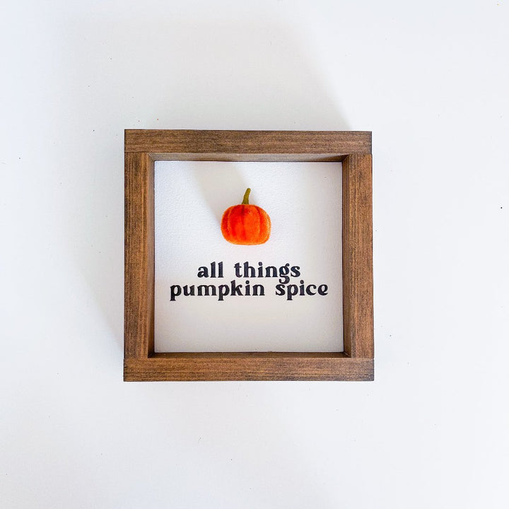 All Things Pumpkin Spice Wood Sign