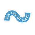 Blue and white sticker with 'BIG FAN OF NAPS' text on a white background