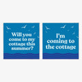 Two square blue sign-style prints with white text and bird/wave graphics, shown side by side on a light gray background. The left reads 'Will you come to my cottage this summer?' and the right reads 'I'm coming to the cottage.