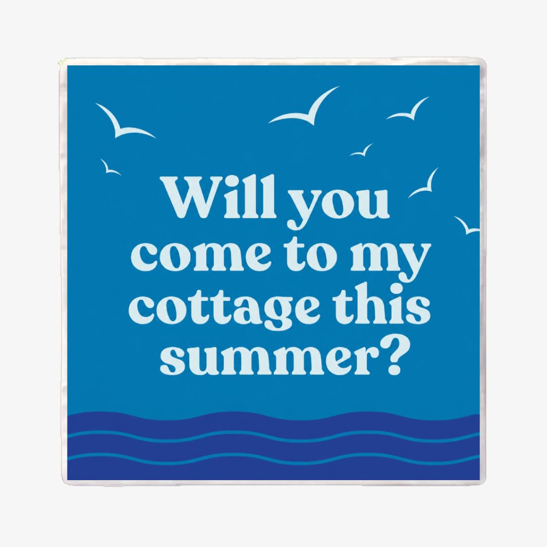 A square blue decorative sign or print with white text reading 'Will you come to my cottage this summer?' and white bird silhouettes above, plus dark blue wavy lines along the bottom, shown on a light gray background.