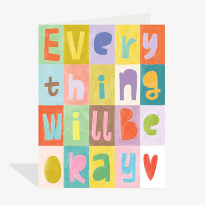 Colorful card with block letters spelling 'Everything will be okay' on a white background