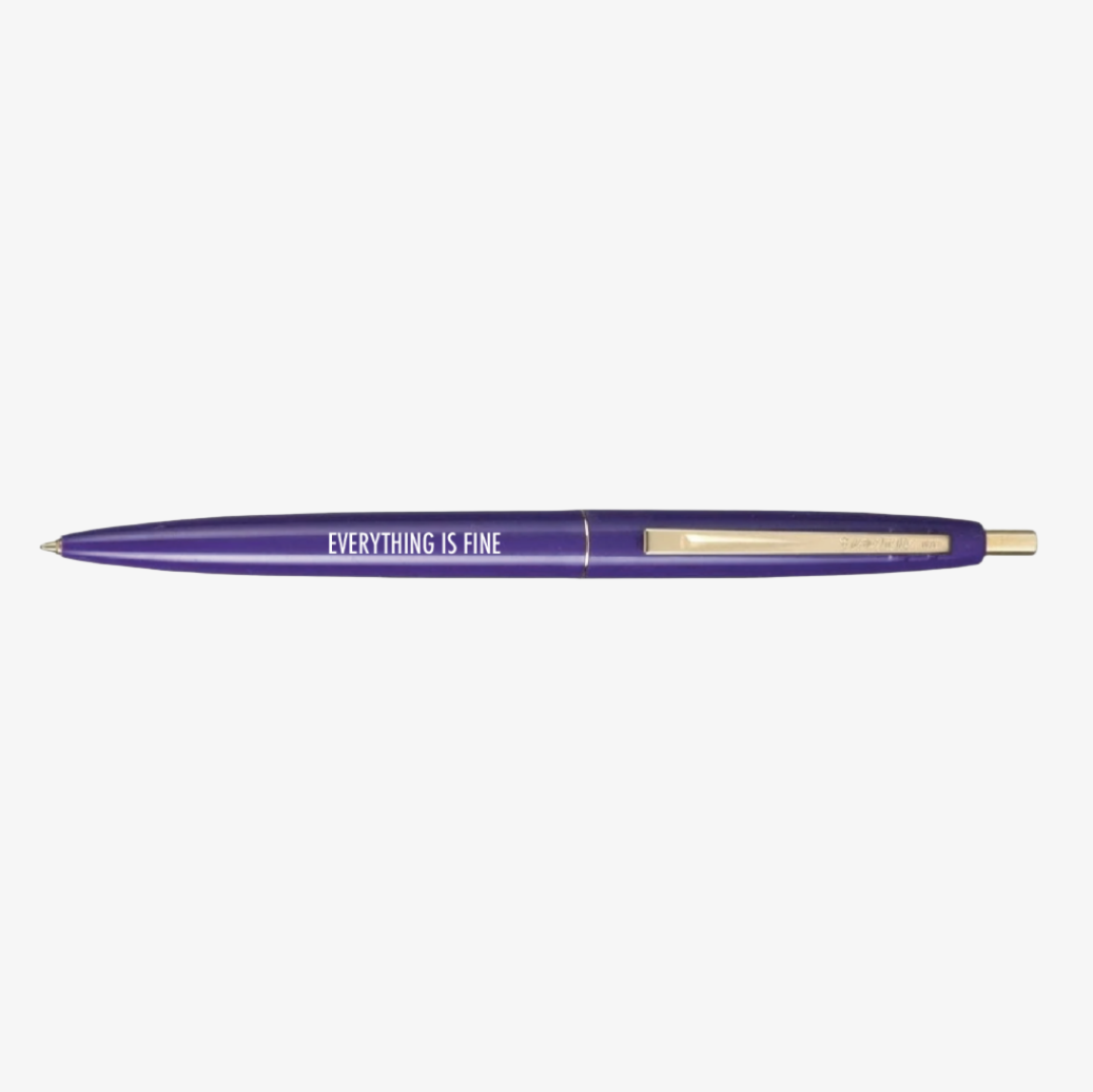 Everything is Fine Pen