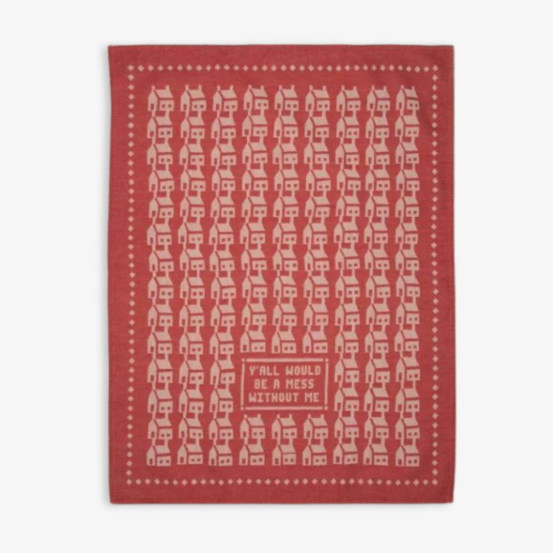 Mess Without Me Dish Towel