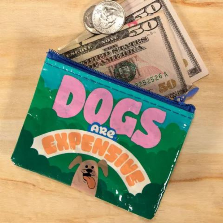 Dogs Are Expensive Coin Purse