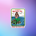 Mermaid sticker with text 'I Don't Wanna Be Where the People Are' on a gradient background
