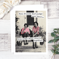A greeting card featuring a vintage black and white photo of two women sitting on steps, one smoking. Text on the card reads: "Real friends don't judge each other... they judge other people, together."