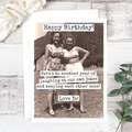 A birthday card with a vintage black and white photo of two women in swimsuits posing outdoors, smiling. Text on the card reads: "Happy Birthday! Here's to another year of laughing at our own jokes and keeping each other sane! Love Ya!"