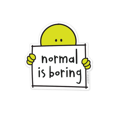 Cartoon character holding a sign that says 'normal is boring' on a white background