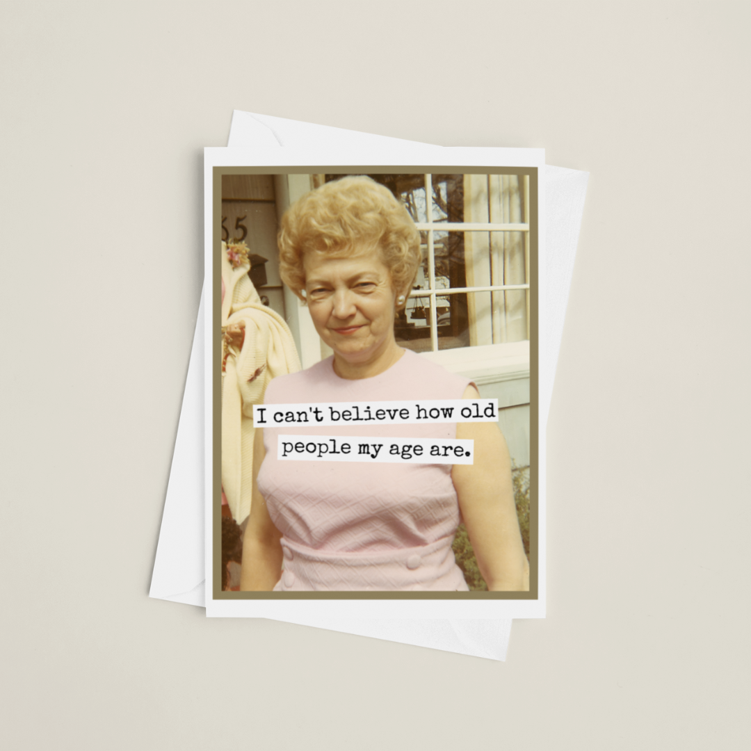 Greeting card with a photo of an elderly woman and humorous text on a beige background