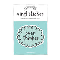 Vinyl sticker packaging with 'over thinker' design on a light blue background