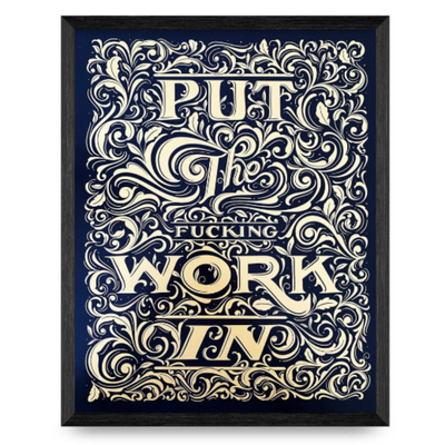 Put the Work In Gold Metallic Print