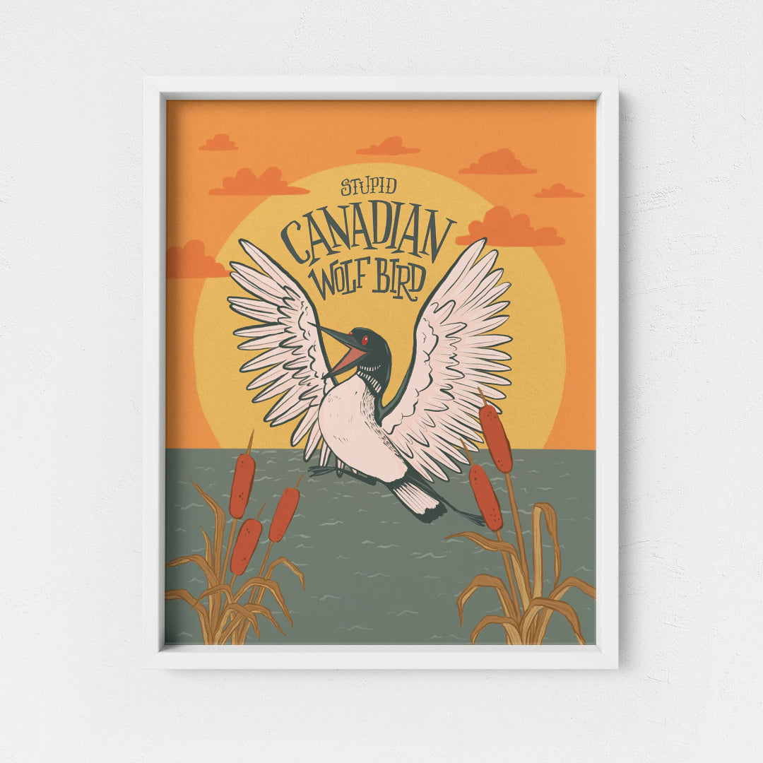 Stupid Canadian Wolf Bird Art Print