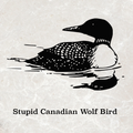 A black ink-style illustration of a loon duck on a light textured background, with the text 'Stupid Canadian Wolf Bird' below it.