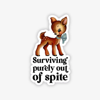 Sticker with a cartoon deer and text 'Surviving purely out of spite' on a white background