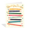 Cream-coloured greeting card featuring colourful illustrations of striped pencils in shades of orange, blue, green, pink, and red, with words like 