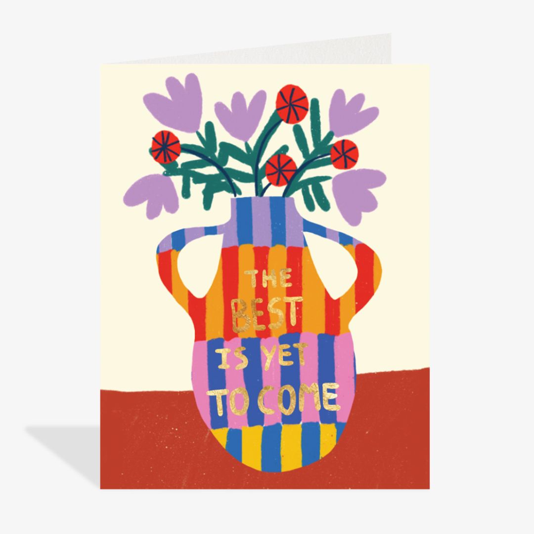 Greeting card with colorful vase and flowers design, featuring text 'The best is yet to come'.