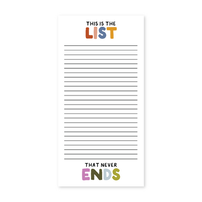 Notepad with text 'This is the list that never ends' on a white background
