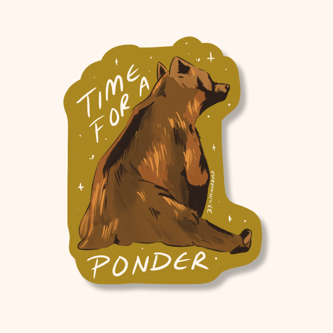 Sticker with a bear illustration and text 'Time for a Ponder' on a yellow background