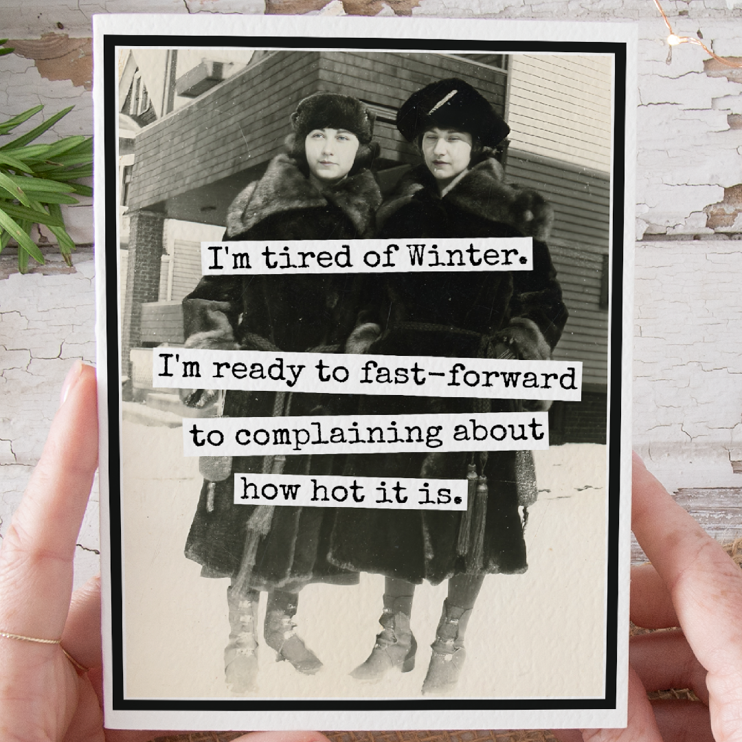 Tired of Winter Holiday Card