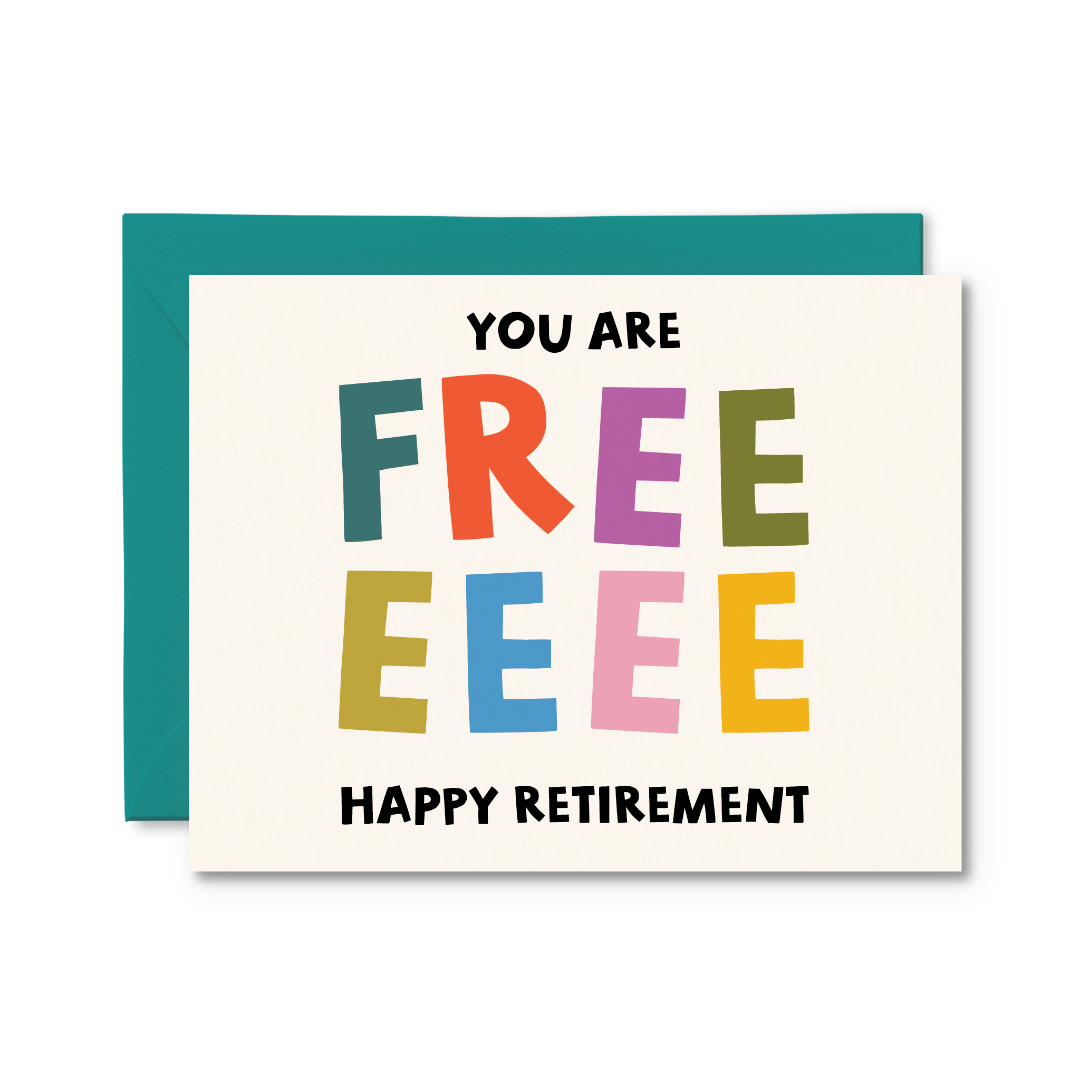 Colorful retirement card with text 'You are FREE EEEEE Happy Retirement' on a white background