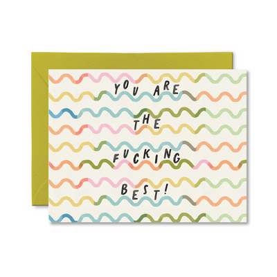 You Are The Fucking Best Encouragement Card