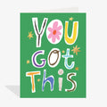 Motivational card with 'You Got This' text on a green background