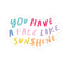You Have a Face Like Sunshine Sticker