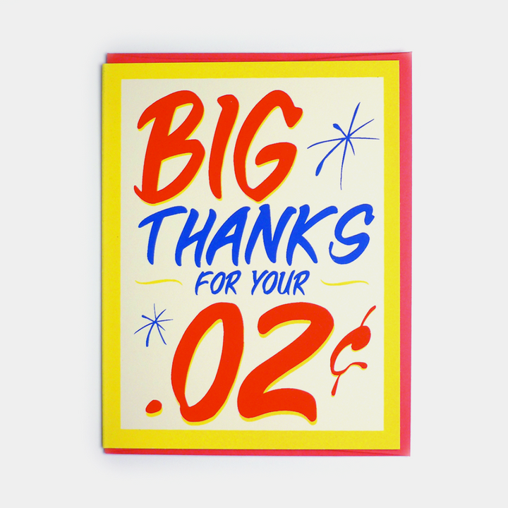 Honest Ed's 2 Cents Thank You Card: A greeting card with the words Big Thanks for your .02 cents