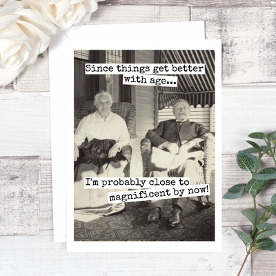 Since Things Get Better With Age Birthday Card: A vintage photo of two elderly people on a greeting card with the words 