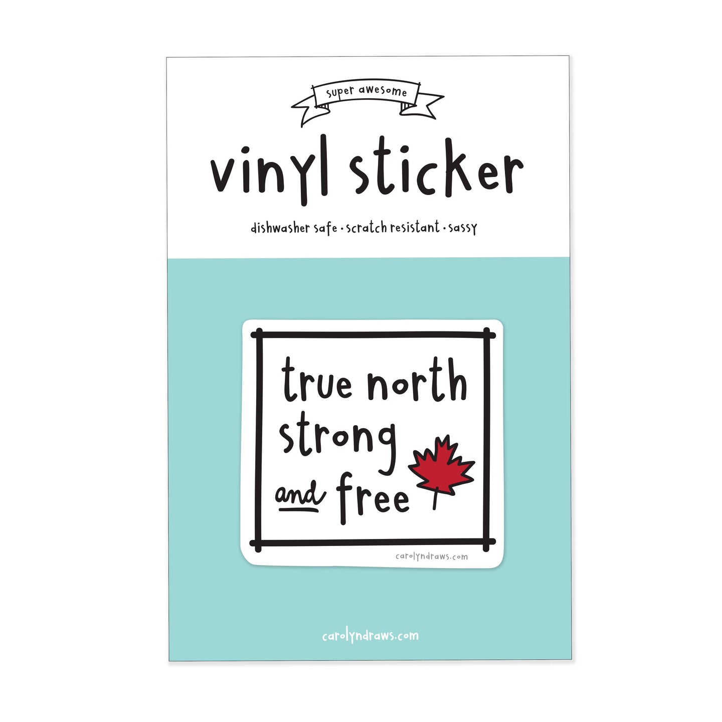 True North Strong and Free Vinyl Sticker