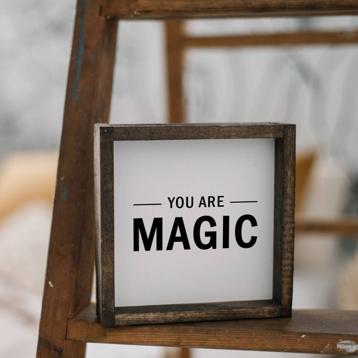 You are Magic Wood Sign