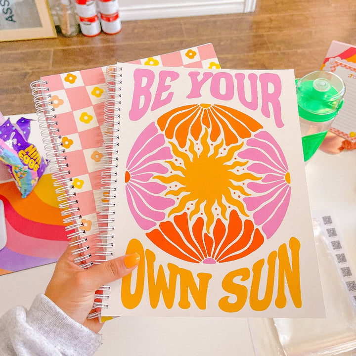 Be Your Own Sun Notebook