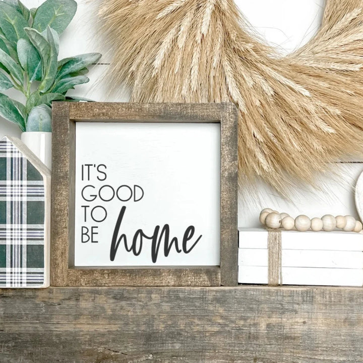 Good To Be Home Wood Sign