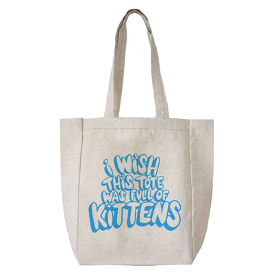 Beige tote bag with blue text 'I wish this tote was full of kittens' on a white background