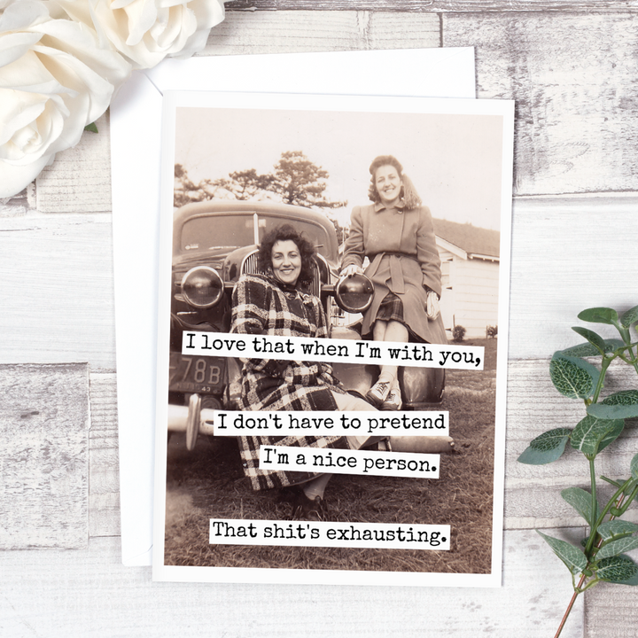 Pretend To Be Nice Friendship Card